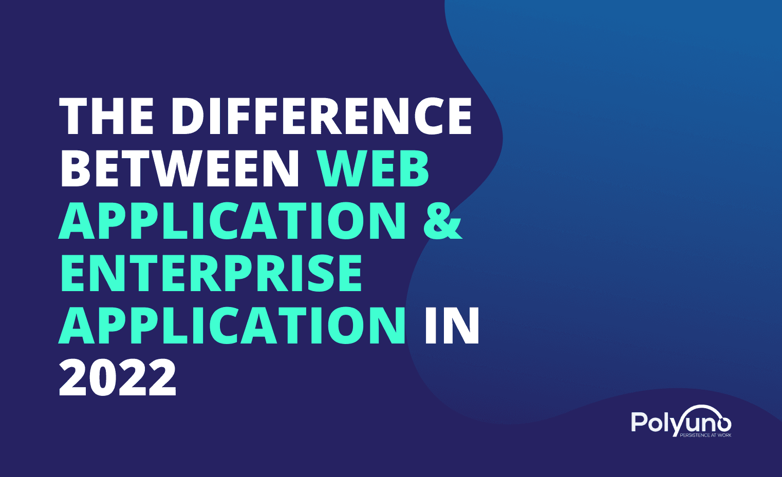 The Difference Between Web Application & Enterprise Application In 2022 cover